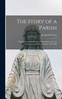 Libro The Story Of A Parish: The First Catholic Church In...