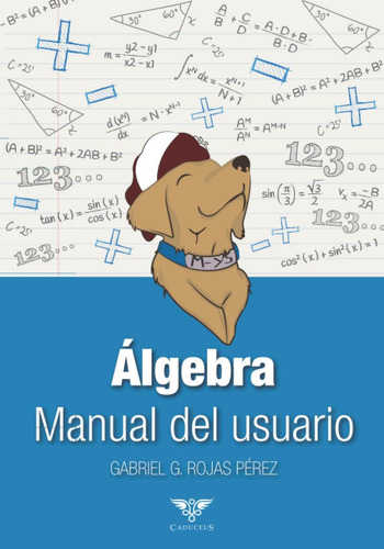 Libro: Álgebra: Manual Del Usuario (spanish Edition)