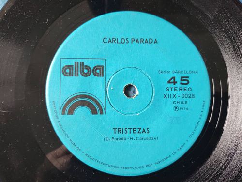 Vinilo Single De Carlos Parada  Tristezas ( D126