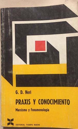 Libro Praxis Y Conocimiento Marxismo Y Fenomenología