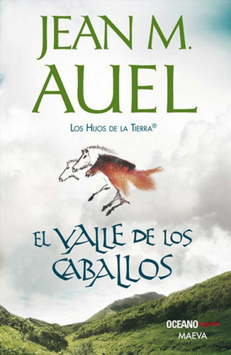 El Valle De Los Caballos - Los Hijos De La Tierra 2 - Auel, de Auel, Jean M.. Editorial Oceano, tapa blanda en español, 2011
