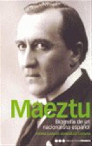 Maetzu Biografia Nacionalista Español - Gonzalez Cuevas Pedr