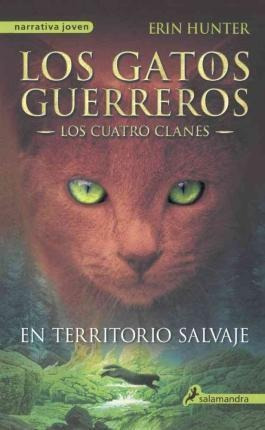 En Territorio Salvaje (into The Wild) - Erin L Hunter