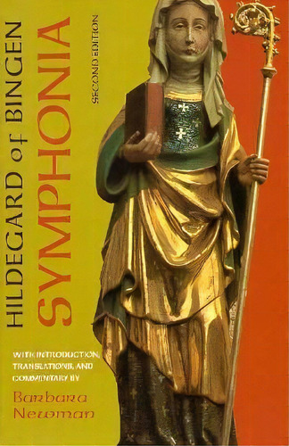 Symphonia : A Critical Edition Of The Symphonia Armonie Celestium Revelationum (symphony Of The..., De Saint Hildegard. Editorial Cornell University Press, Tapa Blanda En Inglés