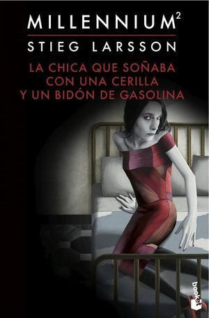 Libro La Chica Que Soñaba Con Un Cerillo Y Un Bidón De Gaso