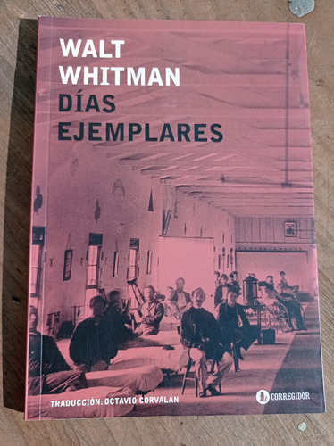 Días Ejemplares - Walt Whitman - Editorial Corregidor