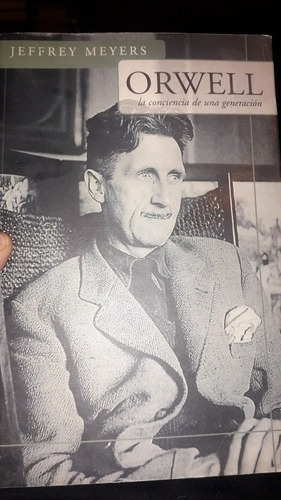 Orwell. La Conciencia De Una Generación (jeffrey Meyers)