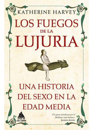 Los Fuegos De La Lujuria, De Harvey; Katherine. Editorial Grupo Atico, Tapa Dura, Edición 1 En Español, 2023