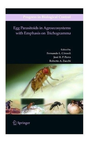 Egg Parasitoids In Agroecosystems With Emphasis On Tricho...