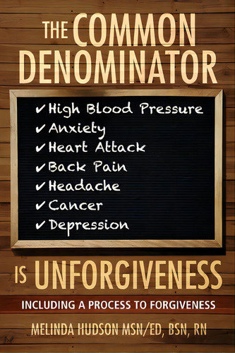 The Common Denominator Is Unforgiveness: Process To Forgiveness, De Hudson, Melinda. Editorial Price World Pub, Tapa Blanda En Inglés
