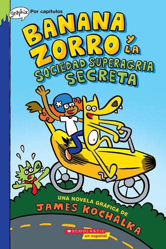 Libro: Banana Zorro Y La Sociedad Superagria Secreta (banana