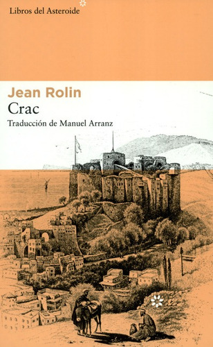 Crac, De Rolin, Jean. Editorial Libros Del Asteroide, Tapa Blanda, Edición 1 En Español, 2019