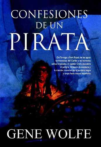 Confesiones De Un Pirata Gene Wolfe Libro Nuevo