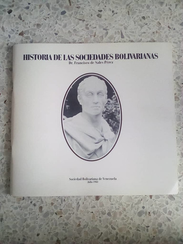 Historia De Las Sociedades Bolivarianas / Francisco De Sales