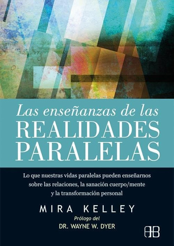 Enseñanzas De Las Realidades Paralelas, Las-kelley, Mira-ark
