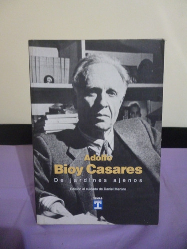 De Jardines Ajenos - Adolfo Bioy Casares
