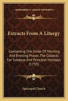 Libro Extracts From A Liturgy : Containing The Order Of M...