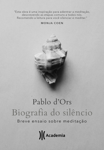 Biografia do silêncio: Breve ensaio sobre meditação, de D’Ors, Pablo. Editora Planeta do Brasil Ltda., capa mole em português, 2021