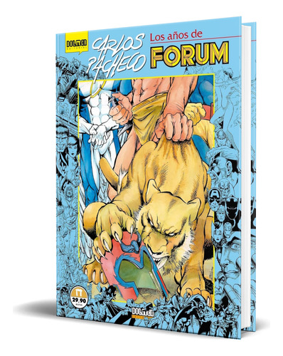 Libro Carlos Pacheco [ Los Años De Forum ] Original, De Carlos Pacheco. Editorial Dolmen Ediciones, Tapa Dura En Español, 2024