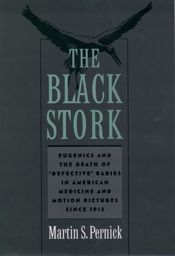 Libro: The Black Stork: Eugenics And The Death Of Babies In