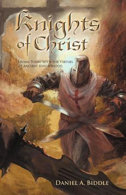 Libro Knights Of Christ: Living Today With The Virtues Of...