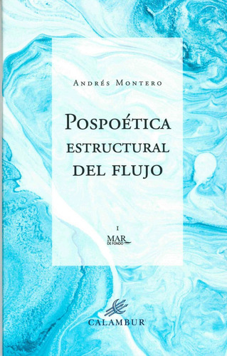 Pospoãâtica Estructural Del Flujo, De Montreo, Andrés. Calambur Editorial, S.l., Tapa Blanda En Español