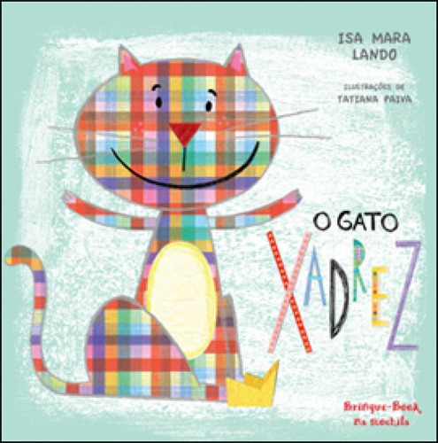 O Gato Xadrez, De Lando, Isa Mara. Editora Brinque Book, Capa Mole Em Português