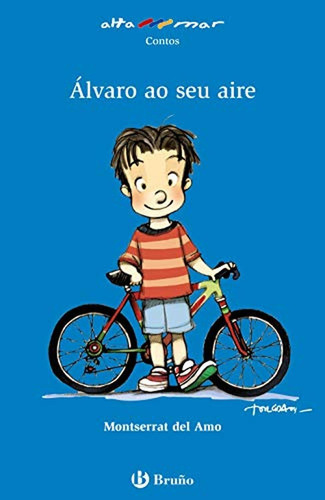 Álvaro ao seu aire (Galego - A PARTIR DE 6 ANOS - ALTAMAR), de DEL AMO, MONTSERRAT. Editorial Bruño, tapa pasta dura, edición edicion en español, 2021