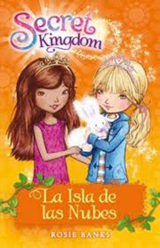 Secret Kingdom 3. La Isla De Las Nubes - Banks, Rosie