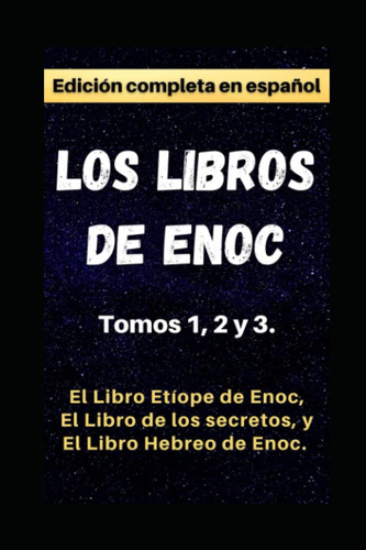 Libro: Los Libros Enoc, Edición Completa: Incluye: El Tex