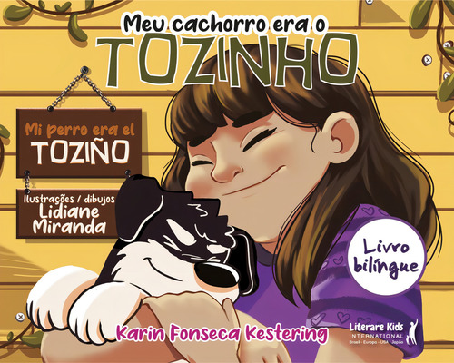 Meu Cachorro Era O Tozinho, De Karin Fonseca Kestering. Editora Literare Books, Capa Mole Em Português, 2021
