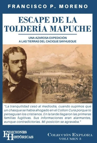 Escape De La Toldería Mapuche - Francisco P. Moreno