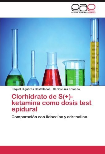 Clorhidrato De S(+)-ketamina Como Dosis Test Epidural - H...