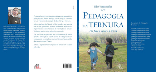 Libro Pedagogia Da Ternura Via Para O Amor E A Beleza De Vas