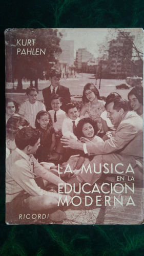 Kurt Pahlen  La Música En La Educación Moderna  Escaso.