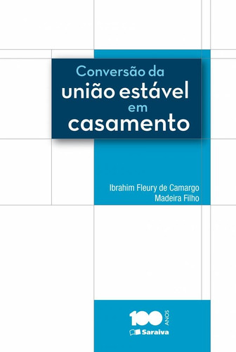 Conversão da união estável em casamento - 1ª edição de 2013, de Madeira Filho, Ibrahim Fleury de Camargo. Editora Saraiva Educação S. A., capa mole em português, 2013