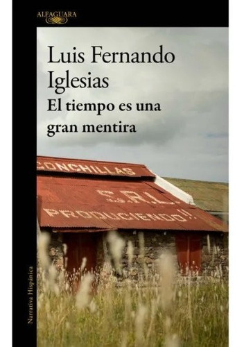 Tiempo Es Una Gran Mentira / Luis Fernando Iglesias (envíos)