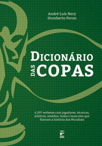 Dicionário Das Copas, De Nery, André Luís. Editora Panda Books, Capa Mole, Edição 1ª Edição - 2014 Em Português