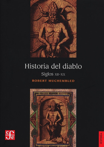 Historia Del Diablo Siglos Xii-xx - Robert Muchembled