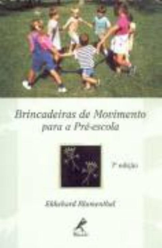 Brincadeiras de movimento para a pré-escola, de Blumenthal, Ekkehard. Editora Manole LTDA, capa mole em português, 2005