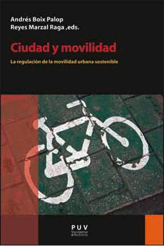 Ciudad Y Movilidad, De Es Varios Y Otros. Editorial Publicacions De La Universitat De València, Tapa Blanda, Edición 1 En Español, 2014