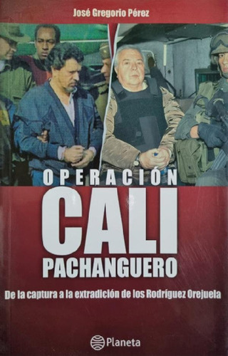 Libro - Operación Cali Pachanguero José Gregorio Pérez