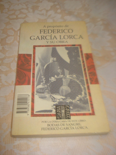 Bodas De Sangre Y A Propósito De García Lorca Y Su Obra