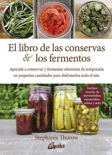 Libro De Las Conservas Y Fermentos, Stephanie Thurow, Gaia
