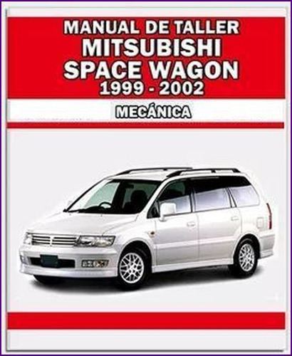 Manual Taller Reparacion Mitsubishi Space Wagon 99 02