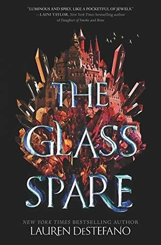 The Glass Spare (glass Spare, 1) - Destefano, Lauren