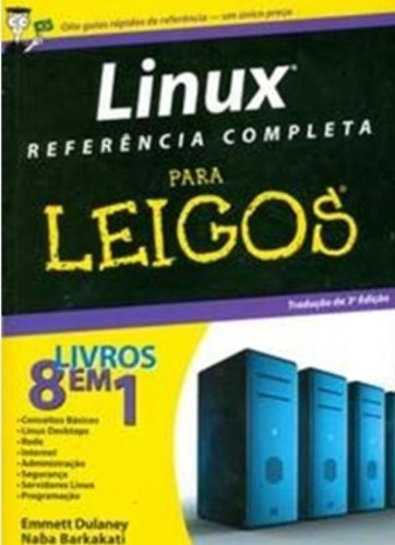 Linux Referência Completa Para Leigos, De Naba Emmett; Barkakati. Editora Alta Books, Capa Dura Em Português