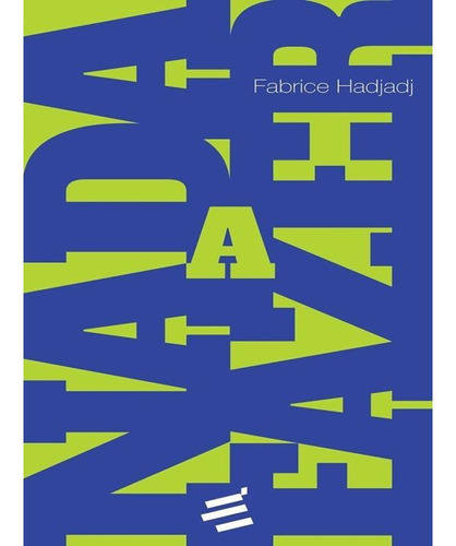 Livro: Nada A Fazer, De Hadjadj, Fabrice. Editora E Realizaçoes, Capa Mole Em Português, 2021