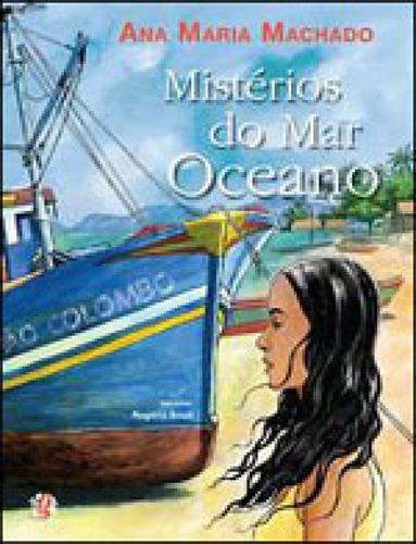 Mistérios Do Mar Oceano, De Machado, Ana Maria. Global Editora, Capa Mole, Edição 2ª Edição - 2009 Em Português