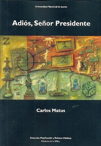 Adios, Señor Presidente - Carlos Matus